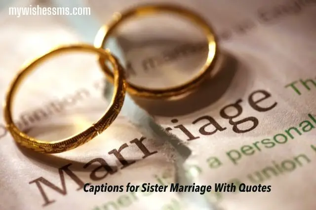 Captions for Sister Marriage With Quotes