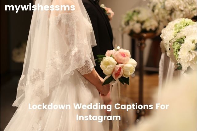 Lockdown Wedding Captions For Instagram