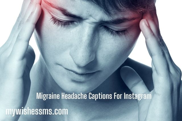 Migraine Headache Captions For Instagram
