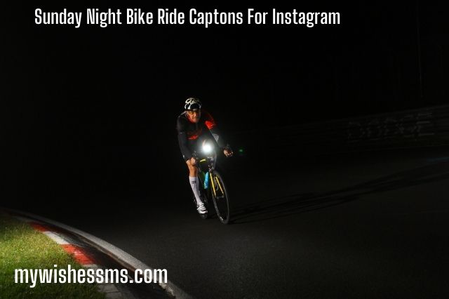 Sunday Night Bike Ride Captions For Instagram