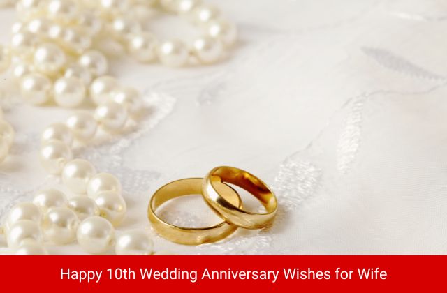 Happy 10th Wedding Anniversary Wishes for Wife