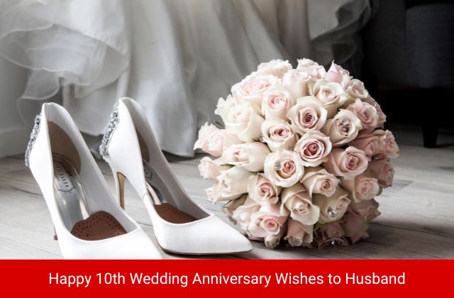 Happy 10th Wedding Anniversary Wishes to Husband