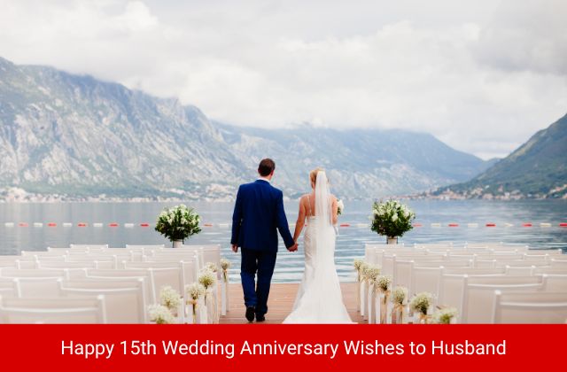 Happy 15th Wedding Anniversary Wishes to Husband