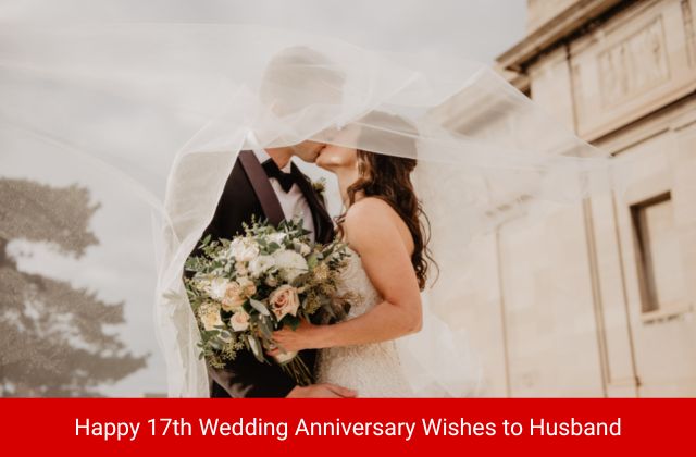 Happy 17th Wedding Anniversary Wishes to Husband
