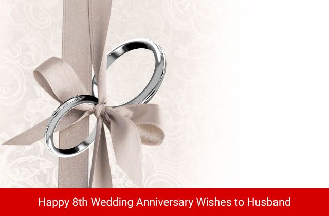 Happy 8th Wedding Anniversary Wishes to Husband